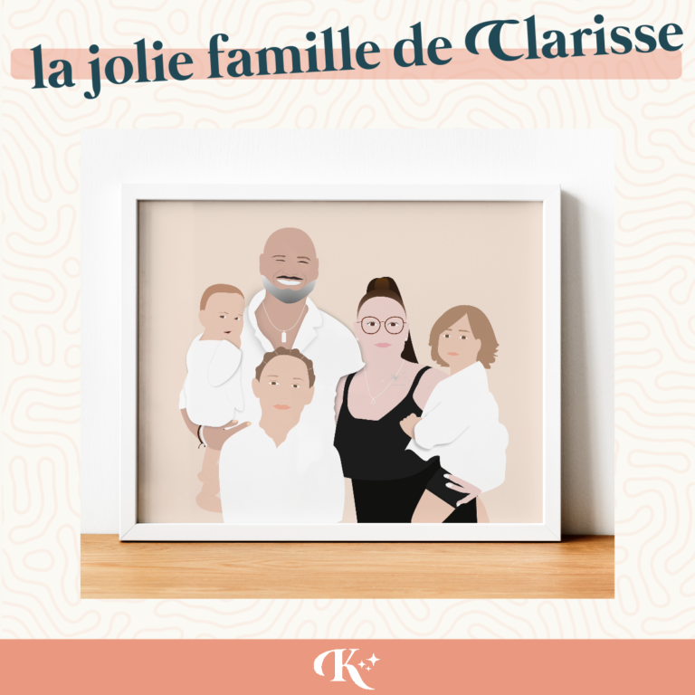 Kléo créa - illustration personnalisée - La jolie famille de Clarisse